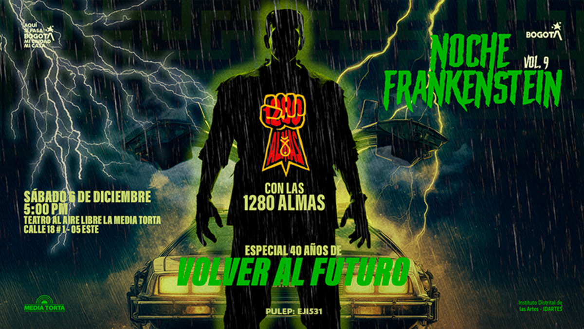 1280 Almas y 'Volver al futuro' serán los protagonistas de la Noche Frankenstein Vol. 9, del Festival Bogoshorts 1280 Almas y 'Volver al futuro' serán los protagonistas de la Noche Frankenstein Vol. 9, del Festival Bogoshorts