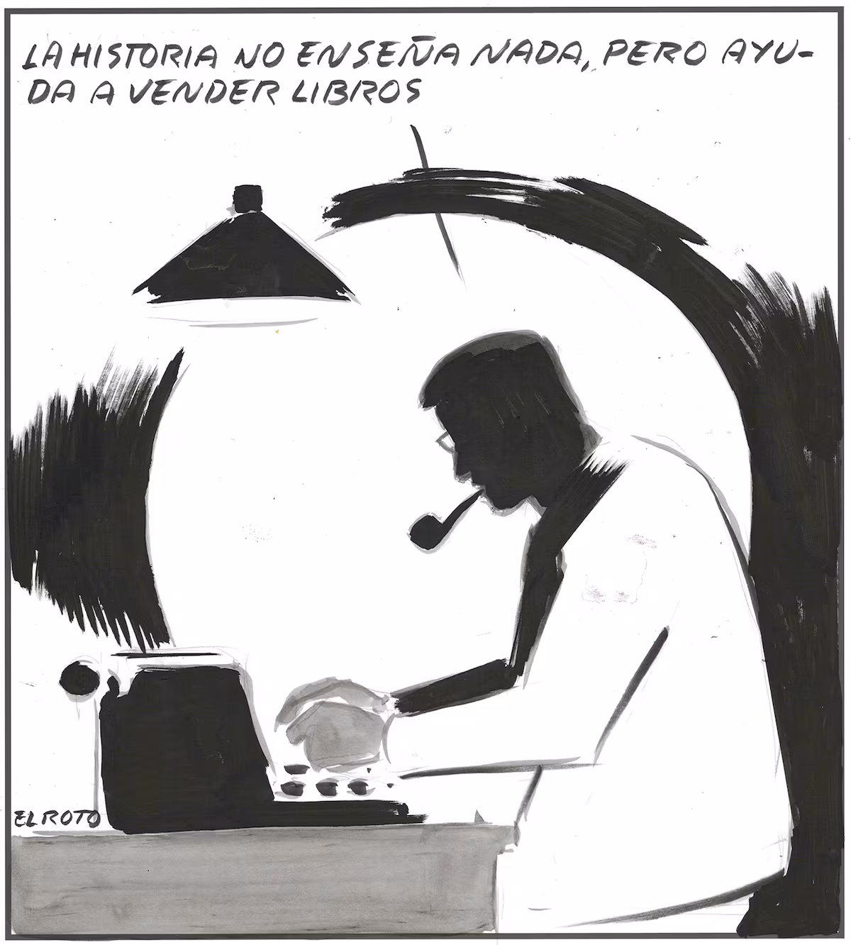 El Roto: ‘magistra vitae’ EL PAÍS